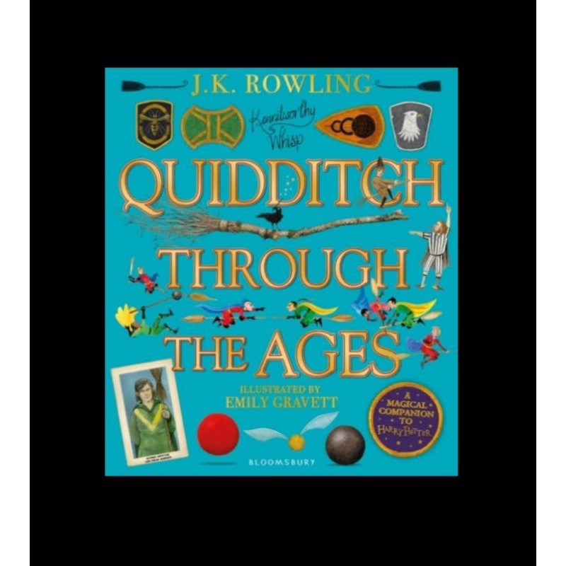 Quidditch Through the Ages - Illustrated Edition : A magical companion to the Harry Potter stories

