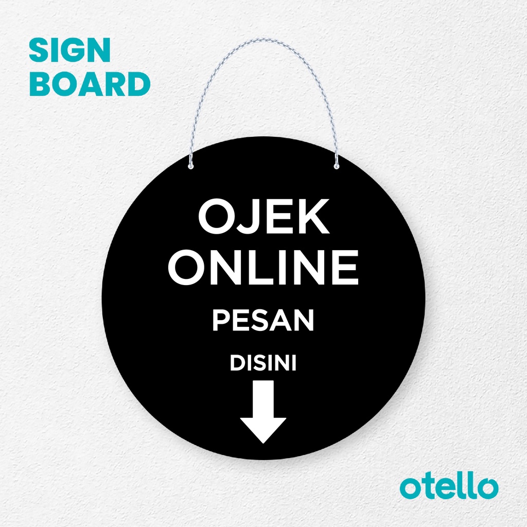 Otello Signage Ojek Online Pesan Disini Signage Board Acrylic Papan Gantung Akrilik Rantai Petunjuk Toko Modern Minimalist Kafe Restoran Kantor Gedung Cafe