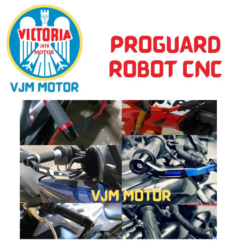 PROGUARD ROBOT CNC UNIVERSAL MOTOR NMAX AEROX VARIO R15 MX KING SPORT MATIC BEBEK BISA SEMUA