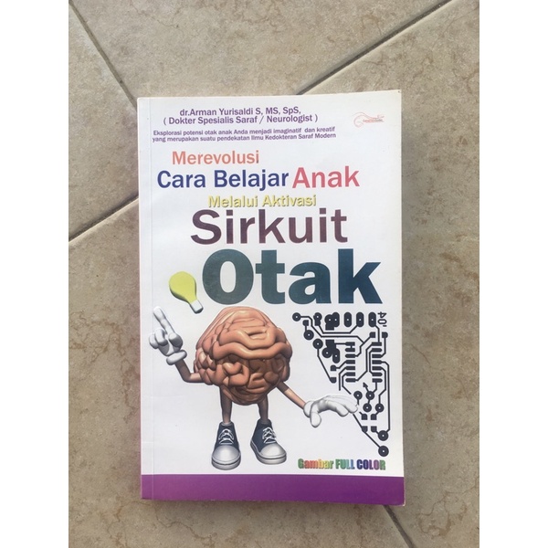 

BUKU PENGETAHUAN “Merevolusi cara belajar anak melalui aktivasi Sirkuit Otak”