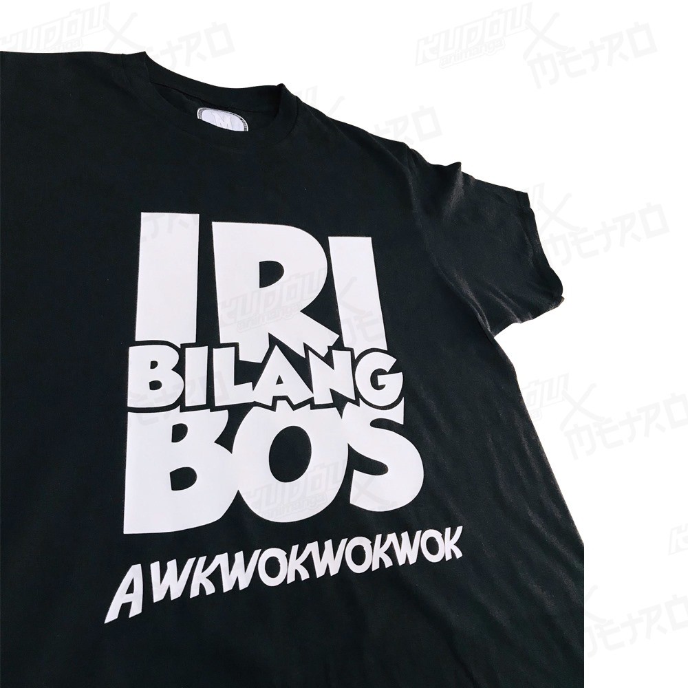 TSHIRT DISTRO IRI BILANG BOS MANTAPP SEKALI