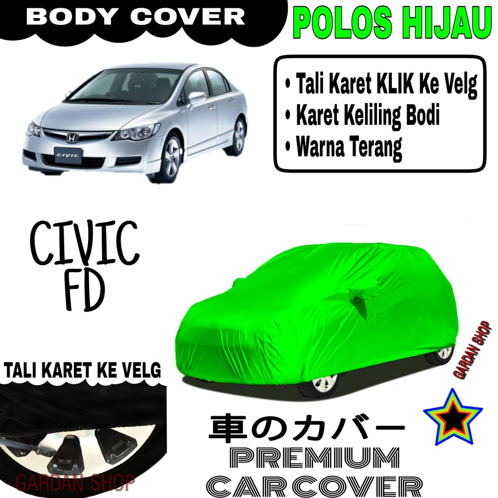 Sarung Mobil CIVIC FD Polos HIJAU Body Cover Penutup Body Civic PREMIUM Hijau