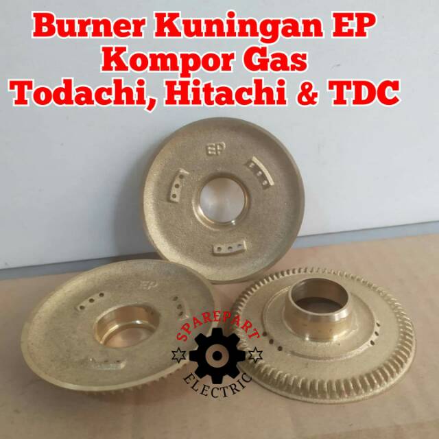 BURNER EP BESAR KUNINGAN KOMPOR GAS HITACHI TODACHI TDC