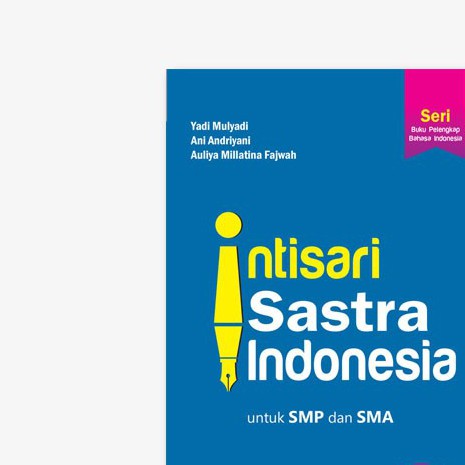 Yrama Widya - Buku Intisari Sastra Indonesia untuk SMP dan SMA