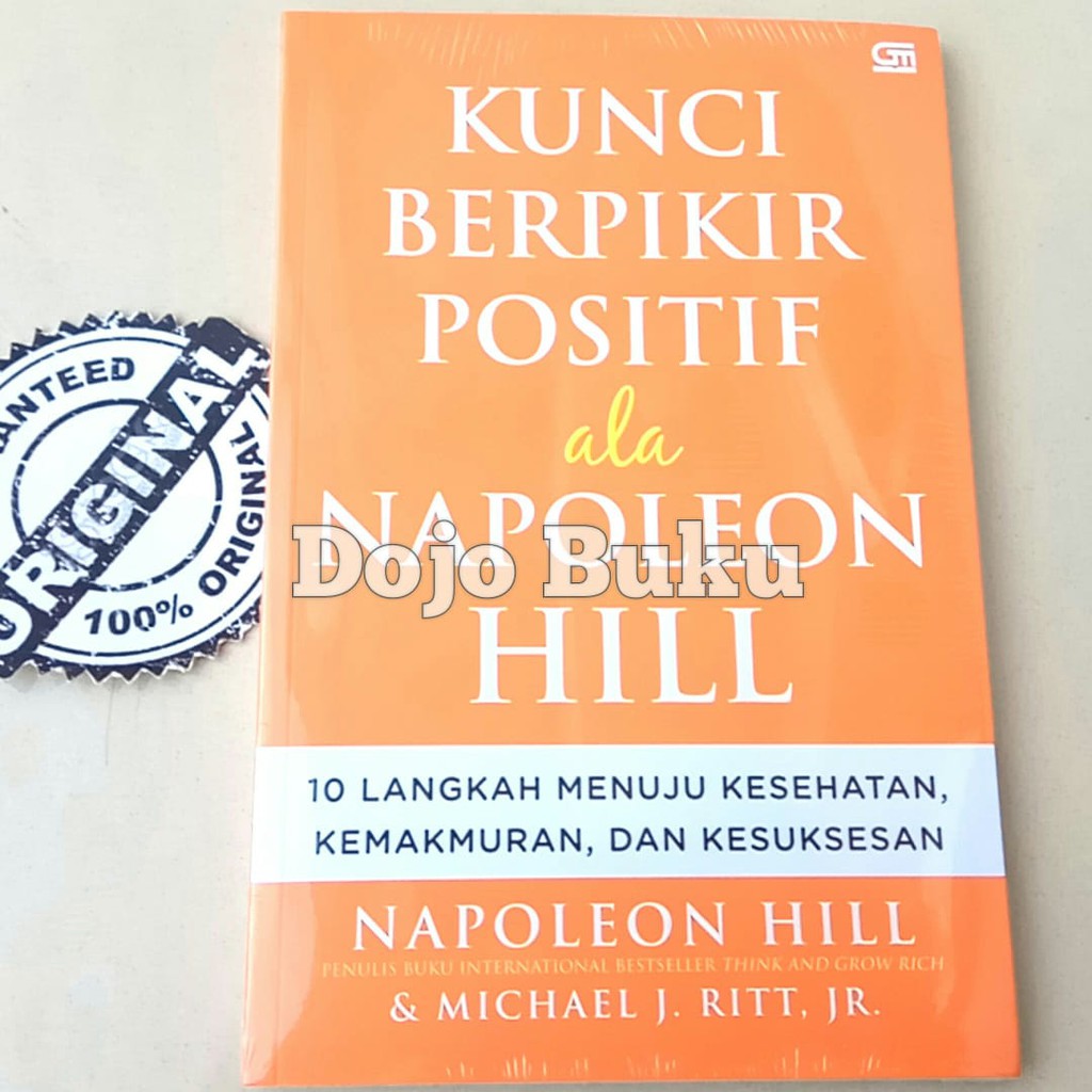 Kunci Berpikir Positif Ala Napoleon Hill By NAPOLEON HILL DAN MICHAEL