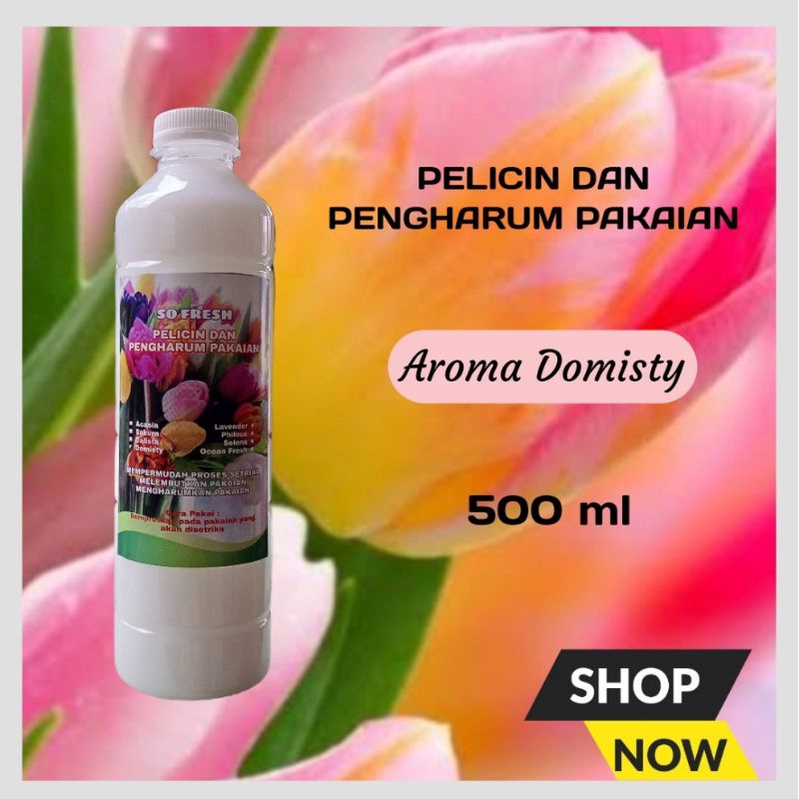 PELICIN DAN PENGHARUM PAKAIAN AROMA DOMISTY 500 ML