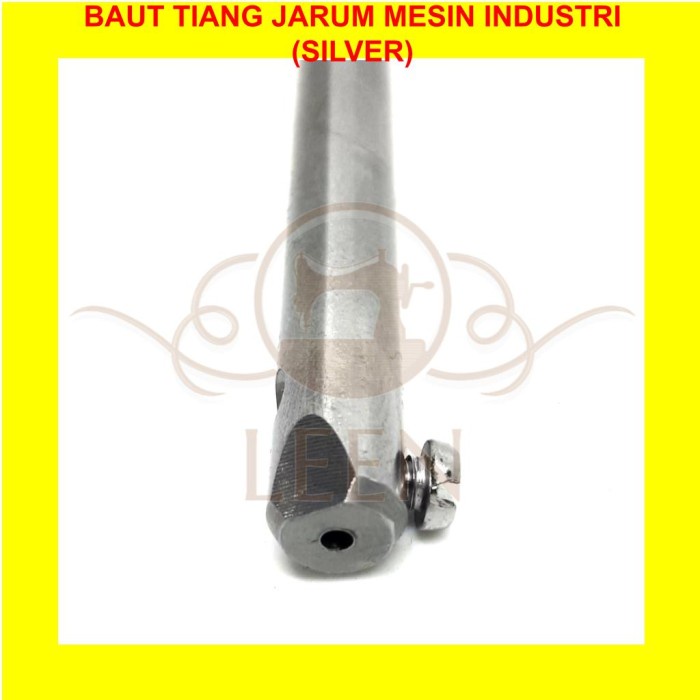 Baut Tiang Jarum Mesin Jahit Industri SILVER GRADE A Needle Bar LEEN