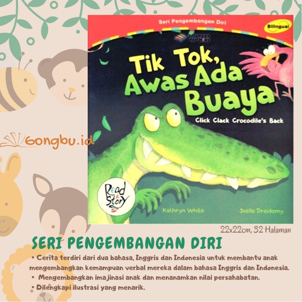 BUKU CERITA ANAK BILINGUAL - TIK TOK, AWAS ADA BUAYA