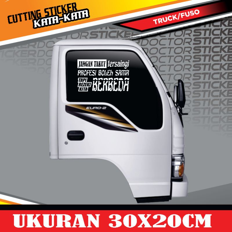 Stiker mobil truk fuso Kata kata Jangan takut tersaingi Profesi boleh sama tapi rezeki kita berbeda