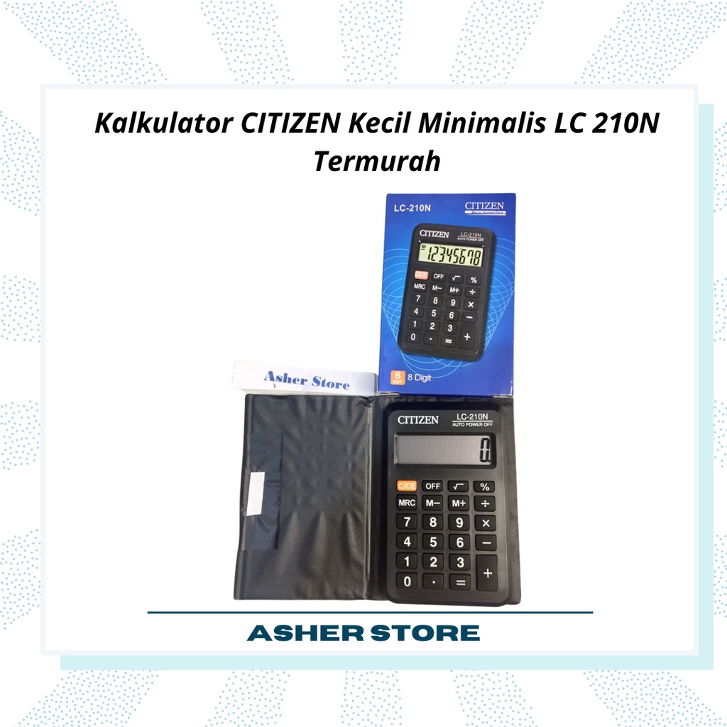 

Kalkulator CITIZEN Kecil Minimalis LC 210N Termurah