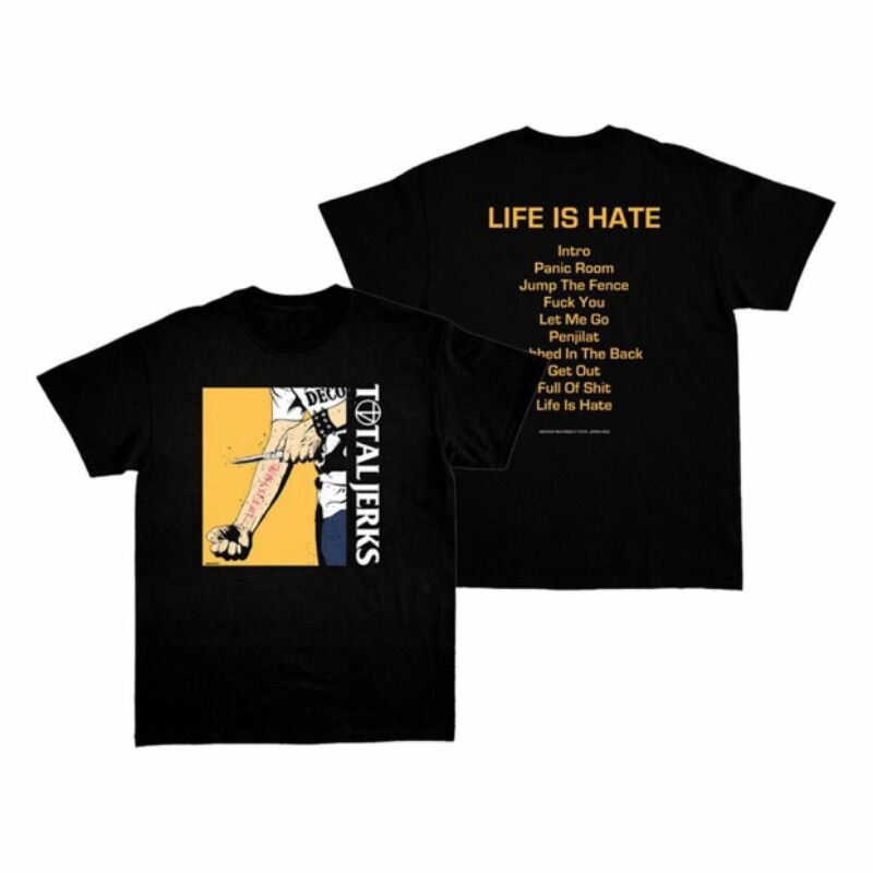 Total Jerks - Life Is Hate