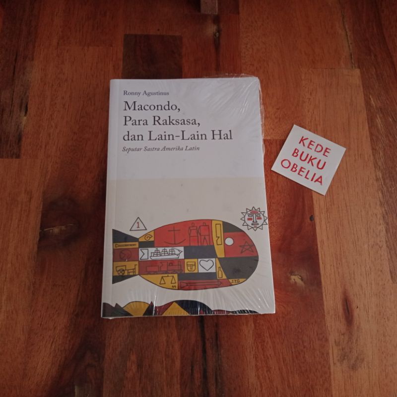 Macondo, Para Raksasa, dan Lain-Lain Hal - Ronny Agustinus