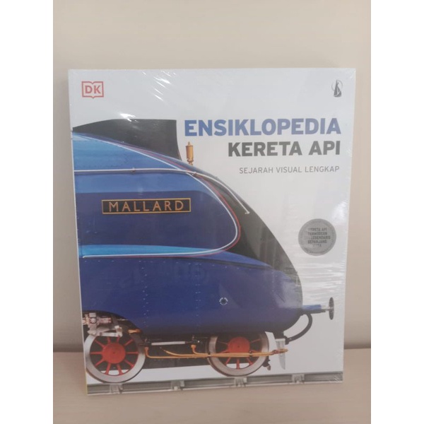 BUKU ENSIKLOPEDIA KERETA API - Sejarah visual Lengkap