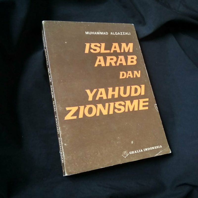 Islam Arab dan Yahudi Zionisme - Muhammad Algazzali Ghalia Indonesia