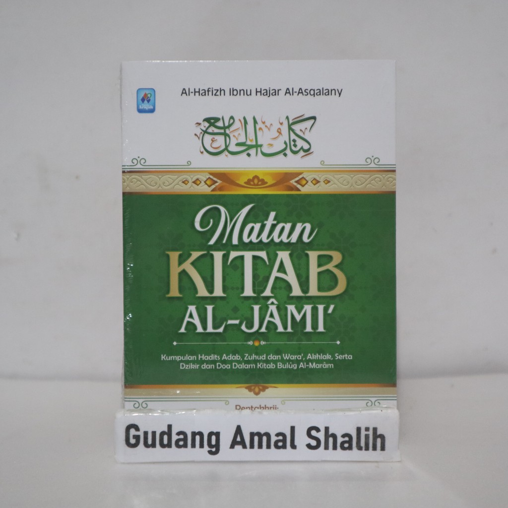 Jual Matan Kitab Al Jami Himpunan Hadits Adab Zuhud Wara Akhlak 