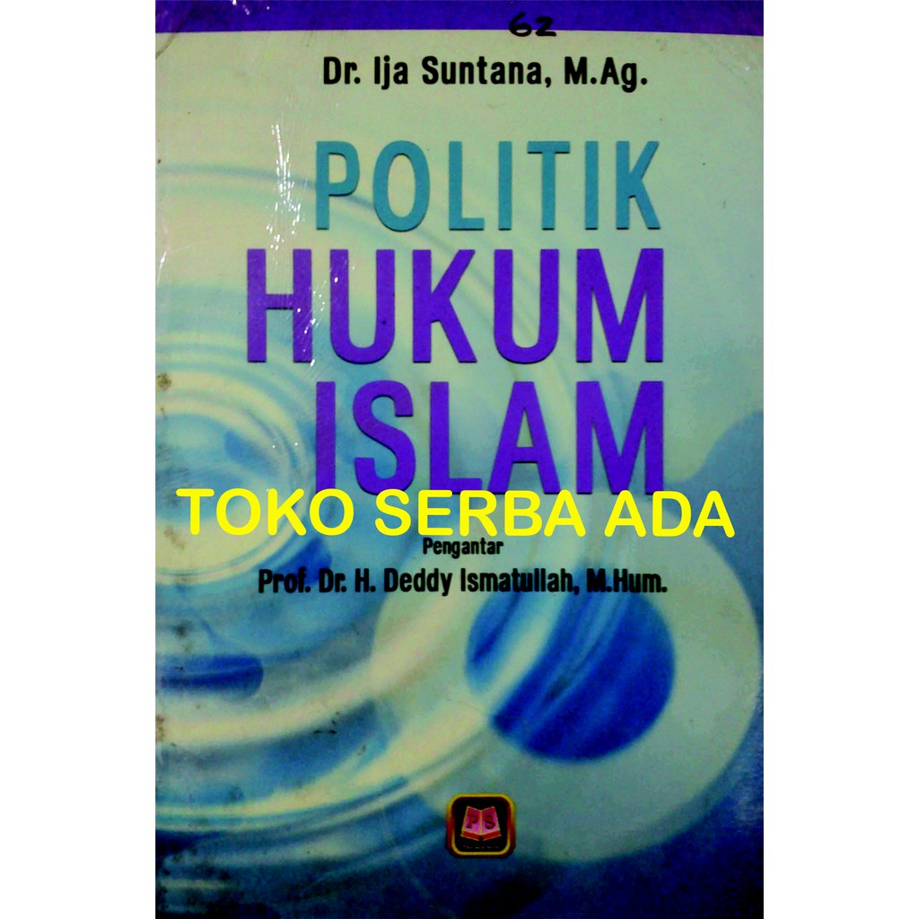 POLITIK HUKUM ISLAM - Ija Suntana