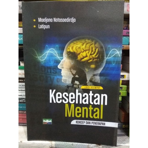Buku KESEHATAN MENTAL/Moeljono Notosoedirdjo-Latipun