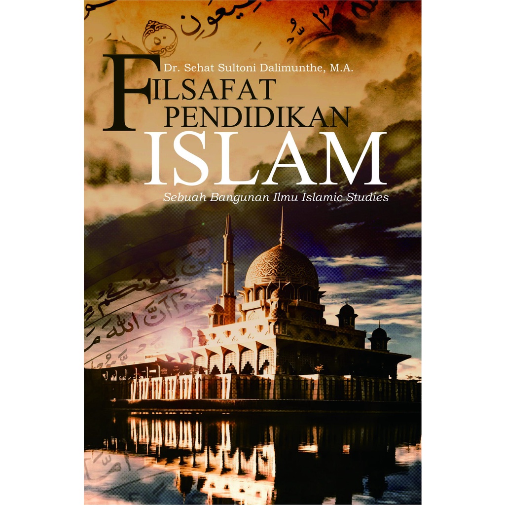 Jual Buku Filsafat Pendidikan Islam Sebuah Bangunan Ilmu Islamic ...