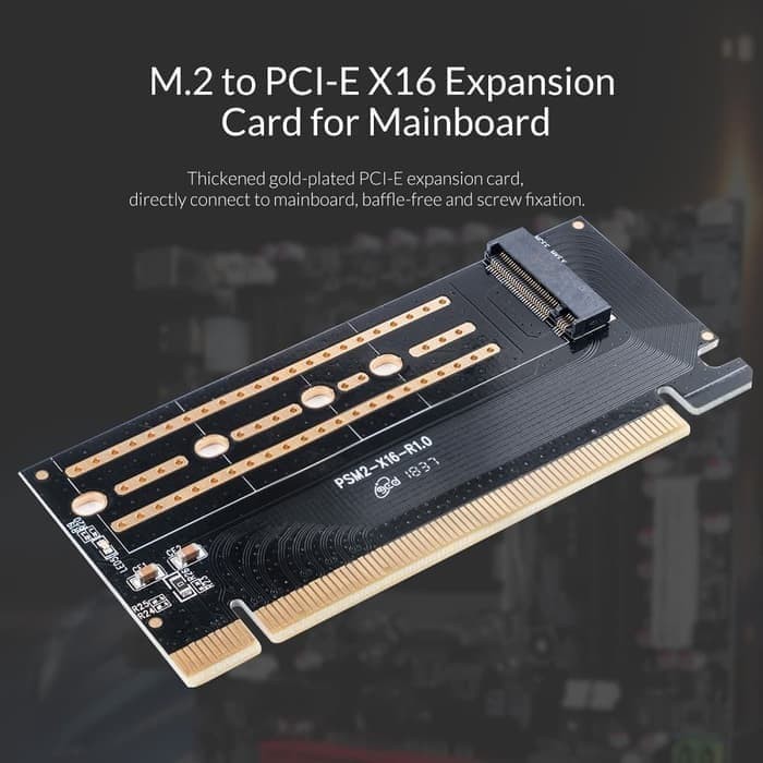 ORICO PSM2-X16 M.2 NVME to PCI-E 3.0 X16 Expansion Card