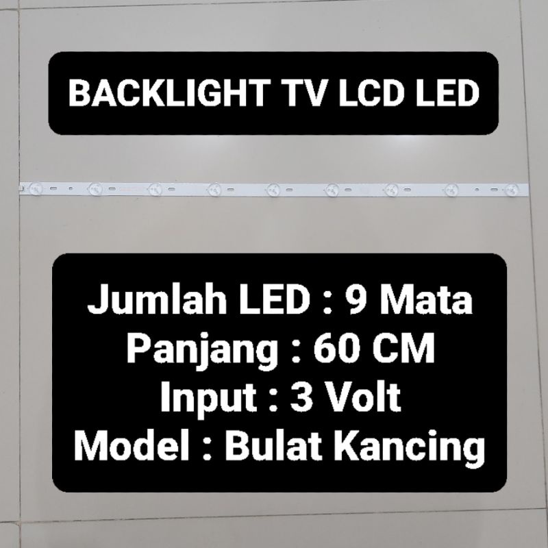 Led Backlight LCD 9 Mata Panjang 60 CM 3 Volt Bulat Kancing