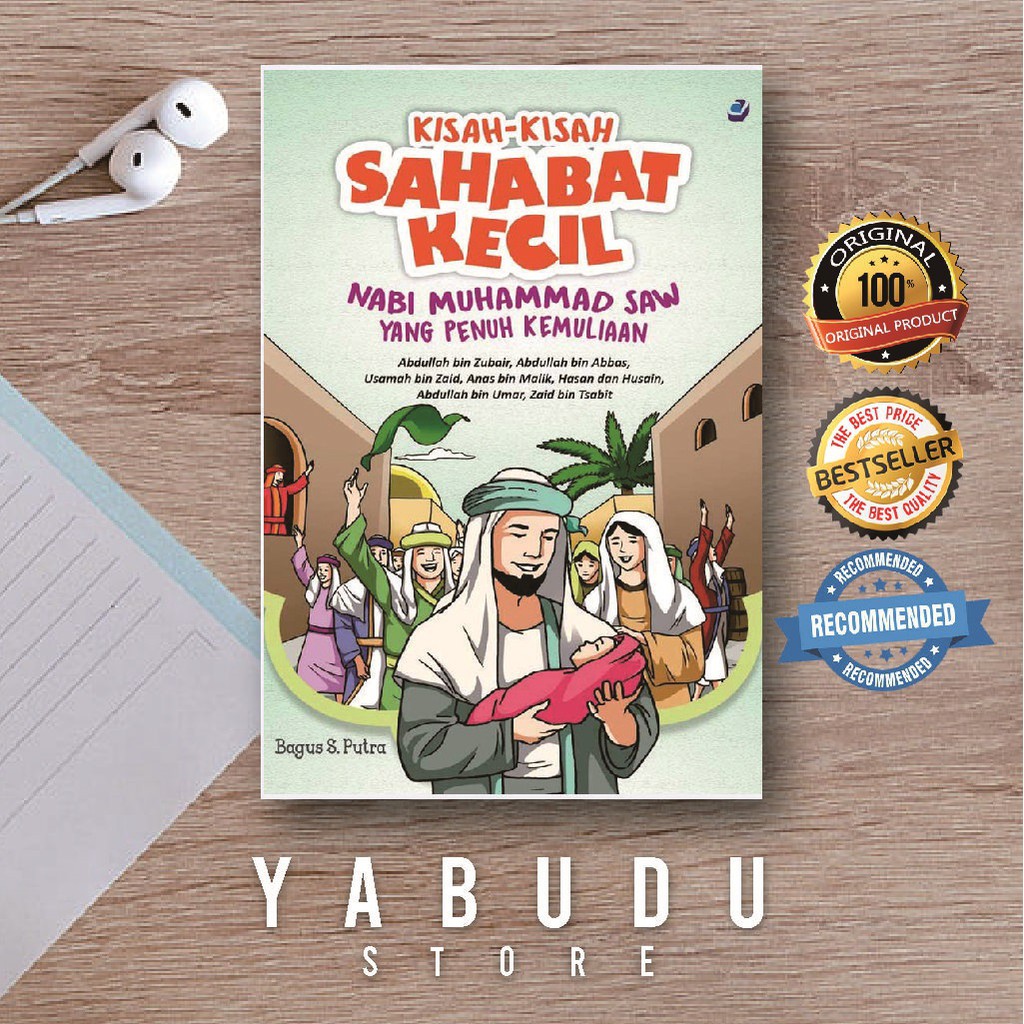 ORIGINAL KISAH-KISAH SAHABAT KECIL NABI MUHAMMAD SAW YANG PENUH KEMULIAAN