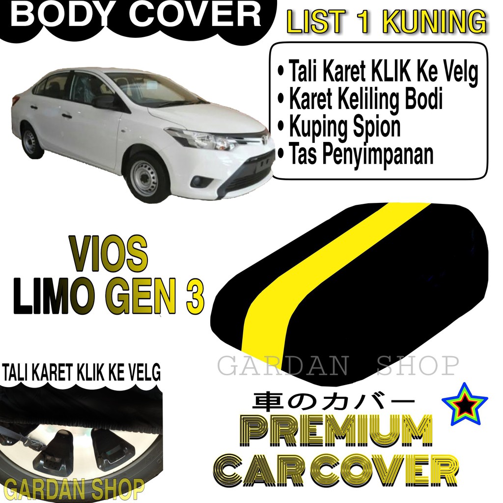 Body Cover VIOS LIMO GEN 3 List KUNING Penutup Pelindung Bodi Mobil Vios Limo Gen 3 PREMIUM Yellow