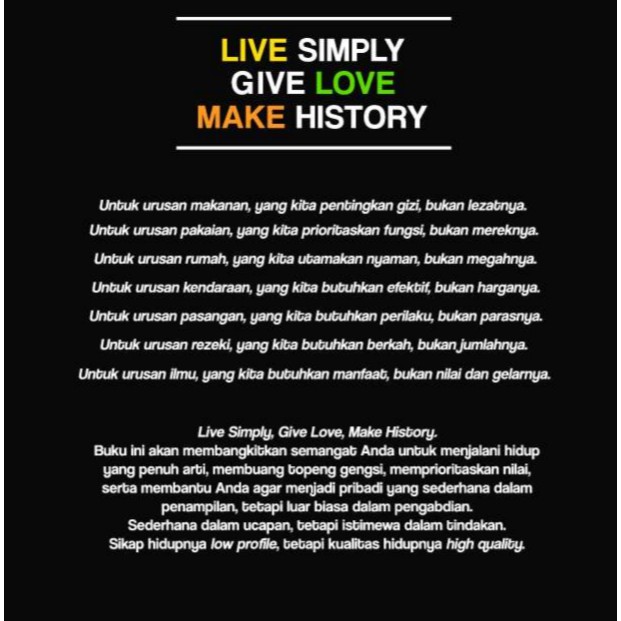 Live Simply Give Love Make History ( Ahmad Rifa'i Rif'an )