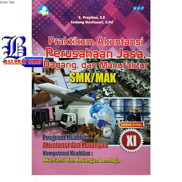 

Buku ORIGINAL PRAKTIKUM AKUNTANSI PERUSAHAAN JASA, DAGANG, SMK XI