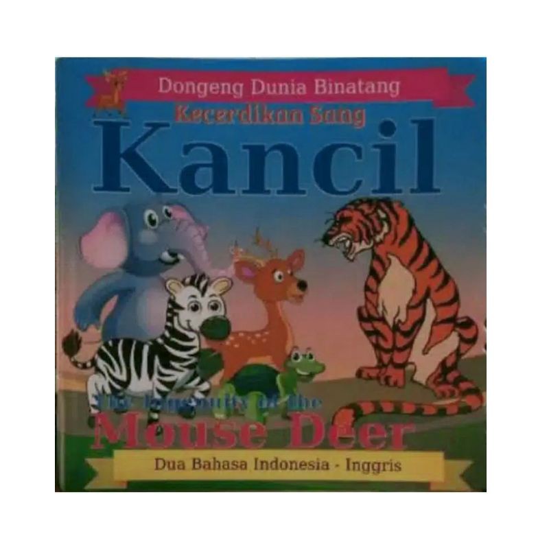 Buku Cerita Anak Dua Bahasa Kecerdikan Sang Kancil