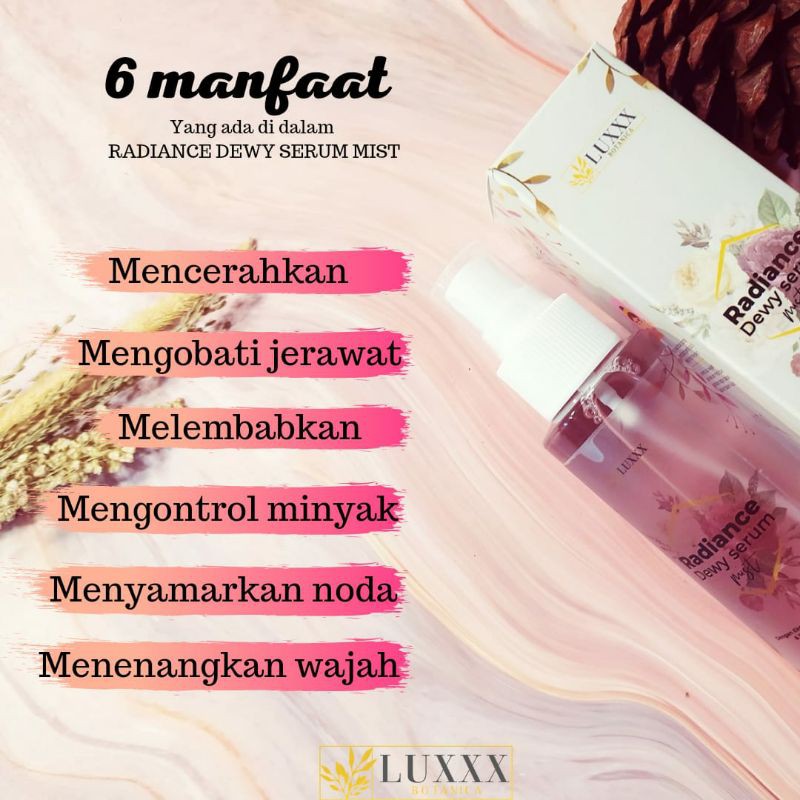 READY FACE MIST SERUM LUXXX BOTANICA - RADIANCE DEWY SERUM - 3 IN 1 TONER FACEMIST SERUM GLOWING
