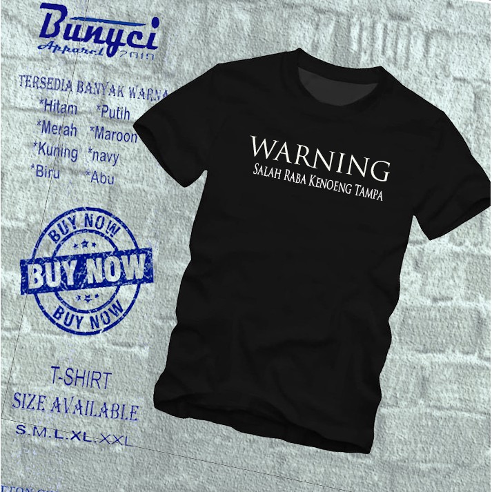 Kaos Aceh WARNING! Salah Raba Kenoeng Tampa Premium Quality / Kaos Distro / Kaos Polos (UNISEX)