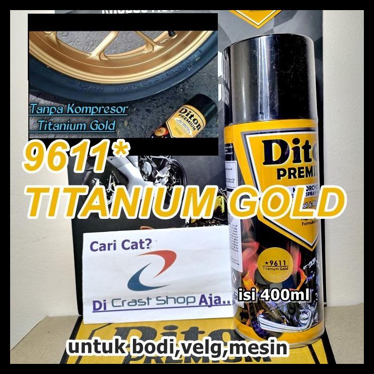 Cat Pilox Diton Premium Titanium Gold 9611 400Cc Warna Emas Untuk Velg