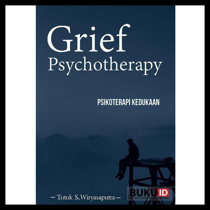 

TERBARUU!! Buku Grief Psychotherapy - Psikoterapi Kedukaan TERLARIS