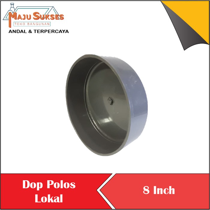 Dop Pipa PVC Polos Lokal Caap Tutup Pralon Paralon 8 inch
