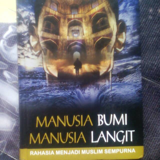 Manusia bumi manusia langit rahasia menjadi muslim sempurna.penulis Syaikh Muhammad Amin Alkurdi