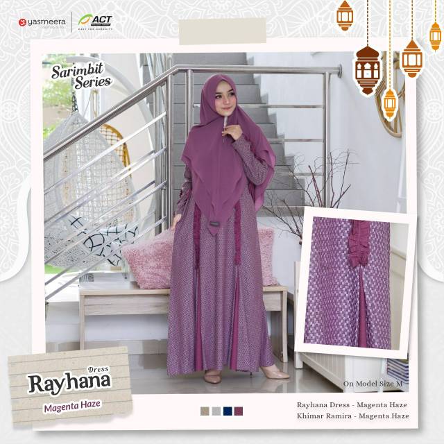 RAYHANA DRESS YASMEERA GAMIS SARIMBIT LEBARAN BUSUI FRIENDLY YASMEERA