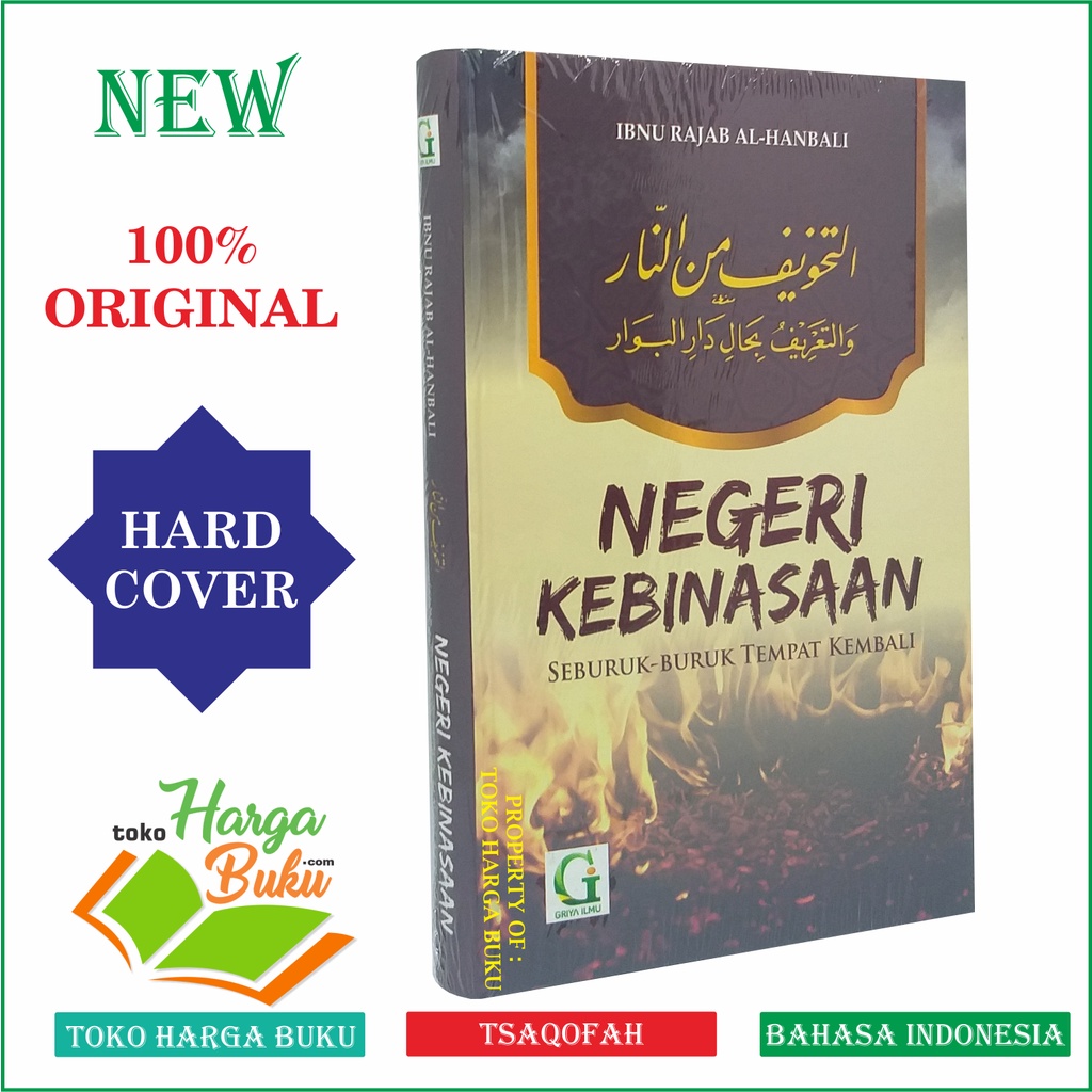 Foto Negeri Kebinasaan Seburuk-Buruk Tempat Kembali Terjemah Kitab At-Takhwif Minan Naar Wat Ta'rif bin Haali Daril Bawar Penulis Ibnu Rajab Al-Hanbali Penerbit Griya Ilmu