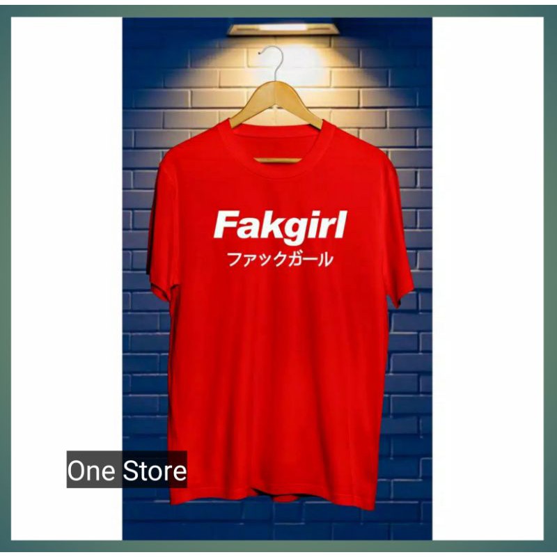 kaos FAKGIRL kaos kelas distro