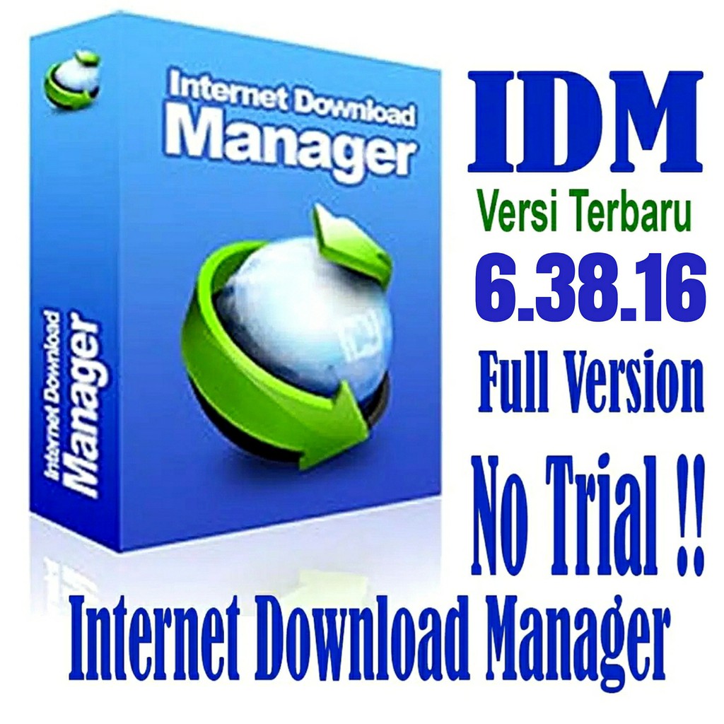 IDM Internet Download Manager Versi Terbaru 6.38.16 Tanpa ...