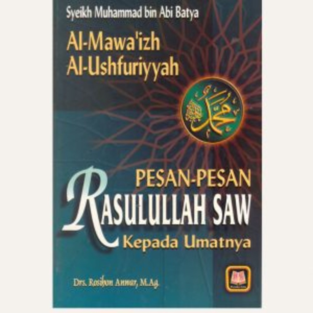 PESAN-PESAN RASULULLAH SAW. KEPADA UMATNYA