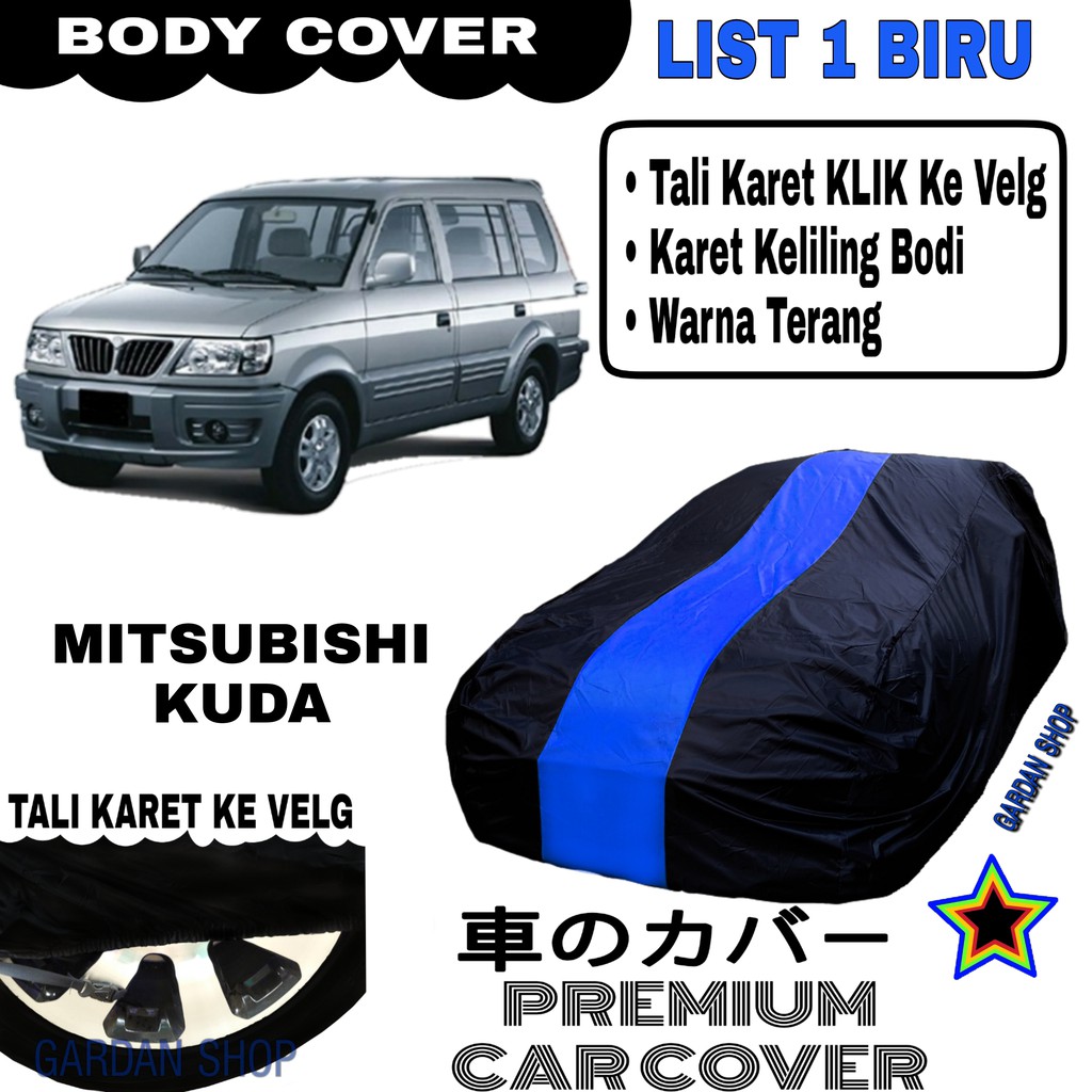Body Cover MITSUBISHI KUDA List Single BIRU Sarung Mobil Penutup Mitsubishi Kuda PREMIUM