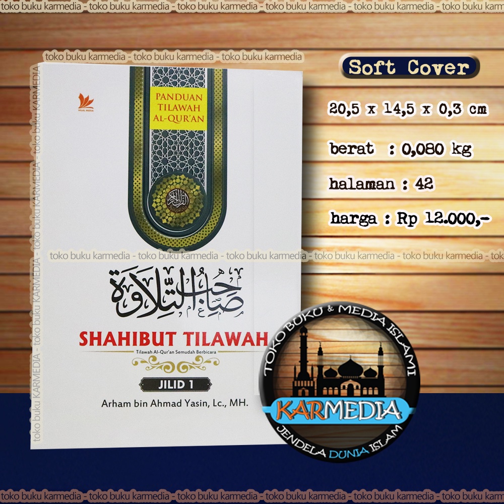 Shahibut Tilawah Jilid 1 - Tilawah Al-Quran Semudah Berbicara - Hilal Media - Karmedia