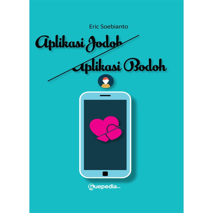 Ready Aplikasi Jodoh ? Atau Aplikasi Bodoh 