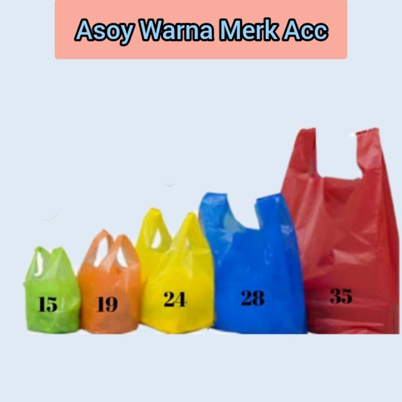Plastik Kresek, Plastik Asoy warna merk Acc Aneka ukuran (500gram)