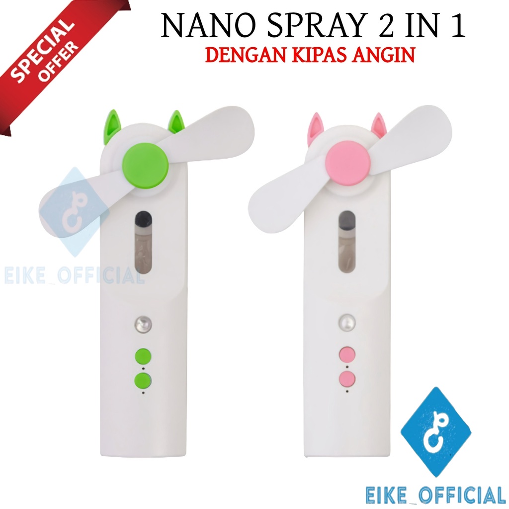 [EIKE] NANO SPRAY GENERASI 2 / NANO SPRAY MODEL BARU DENGAN KIPAS ANGIN / NANO SPRAY 2 IN 1 / NANO MIST SPRAYER