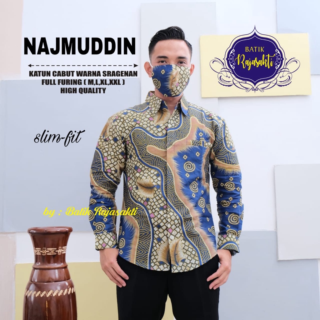 NAJMUDDIN RAJASAKTI KEMEJA BATIK SOLO PRIA LENGAN PANJANG LAPIS FURING ATASAN BATIK PREMIUM MODERN KATUN HALUS BAHUWIRYA  BANAMITRA BANAMITRA PUTIH BANGSAWAN BAYU PUTRA BERLIAN BIRU BHARATAYUDA BIMASENA BIRENDRA BIRU INDAH BRAHMAKERTA BRAHMAKERTA MERAH