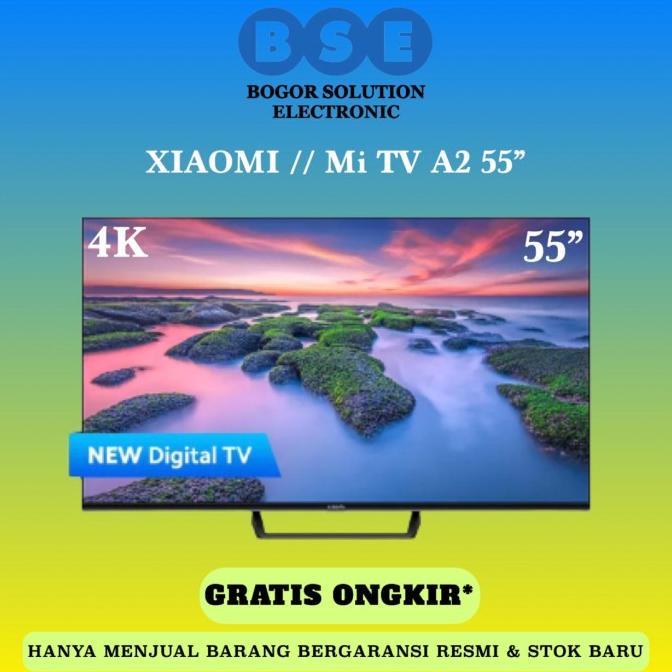TV Xiomi 55 Inch Mi TV 55 Inch Xiaomi A2 55 Inch 4K Digital TV Xiomi