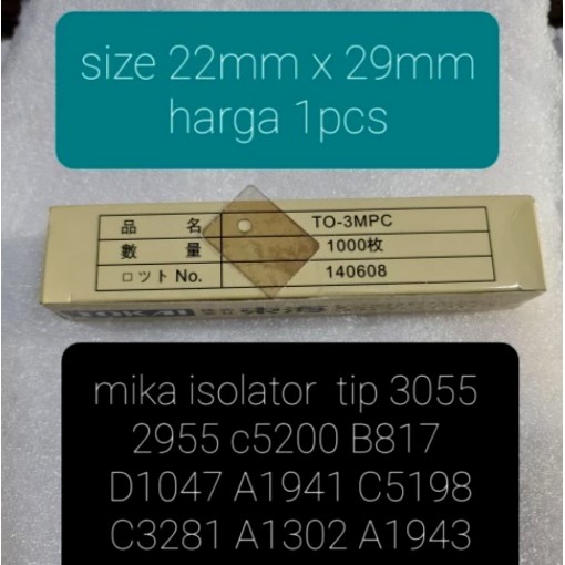 Mika isolator isolasi tip3055 c5200 c5198 c3281 d1047 b817 a1302 a1941