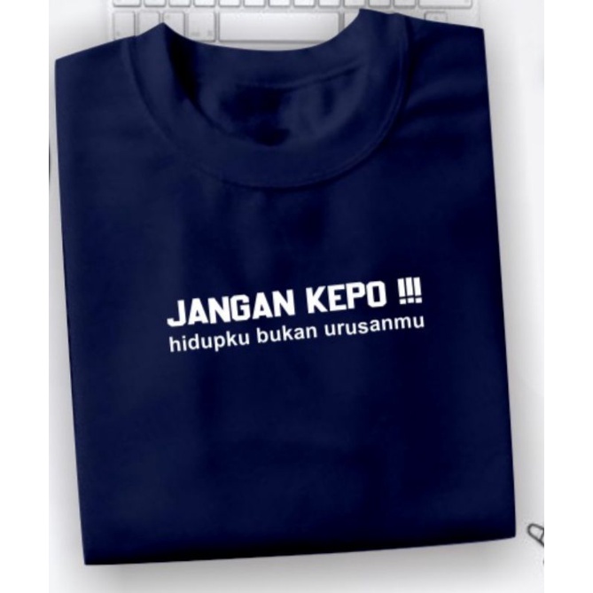 kaos JANGAN KEPO t shirt baju pria distro keren simple kata kata lucu jawa sunda lengan pendek