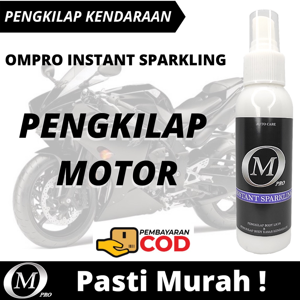 OMPRO INSTANT SPARKLING Pengkilap Body Mobil Motor Helm Permanen Tahan Lama